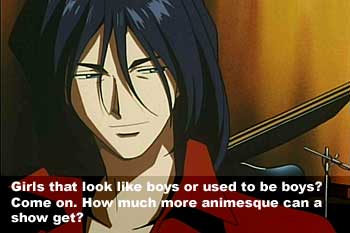 Girls that look like boys or used to be boys? Come on. How much more animesque can a show get?