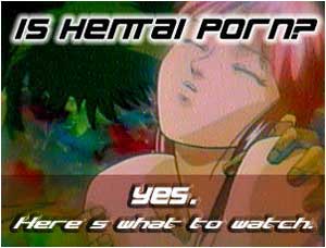  Is Hentai Porn?  Yes.  Here's what to watch.