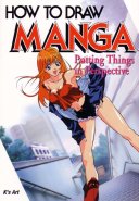 How to Draw Manga 29: Putting Things in Perspective