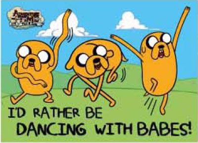 Adventure Time - Jake I'd Rather Be Dancing With Babes Magnet