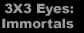 3X3 Eyes: Immortals