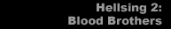 Hellsing 2: Blood Brothers